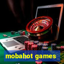 mobahot games